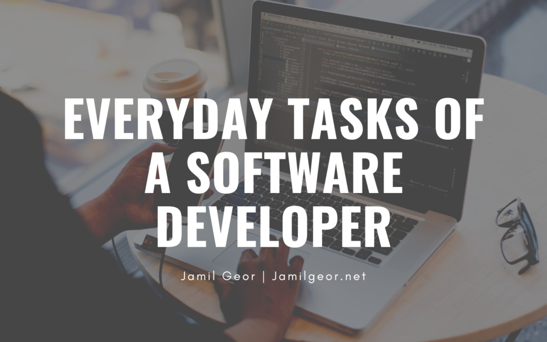 Everyday Tasks of a Software Developer