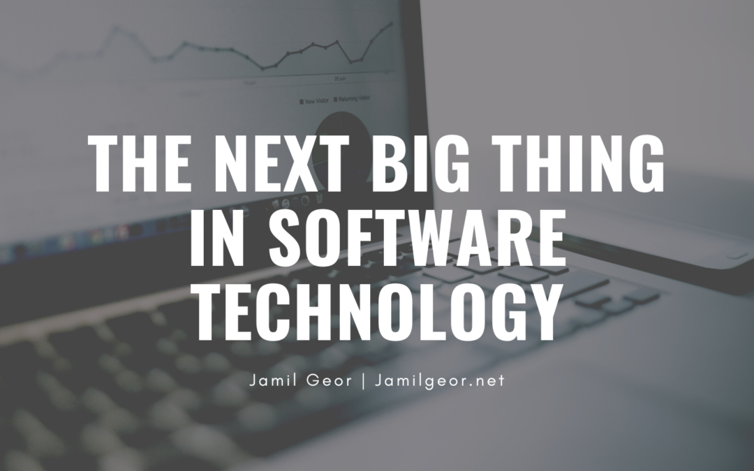 The Next Big Thing in Software Technology